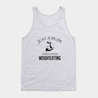 Just a dude who loves weightlifting Tank Top